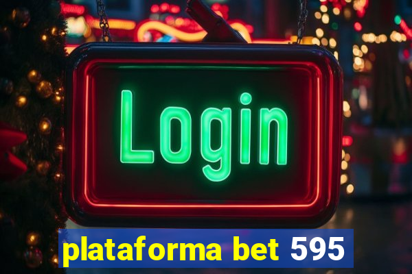 plataforma bet 595